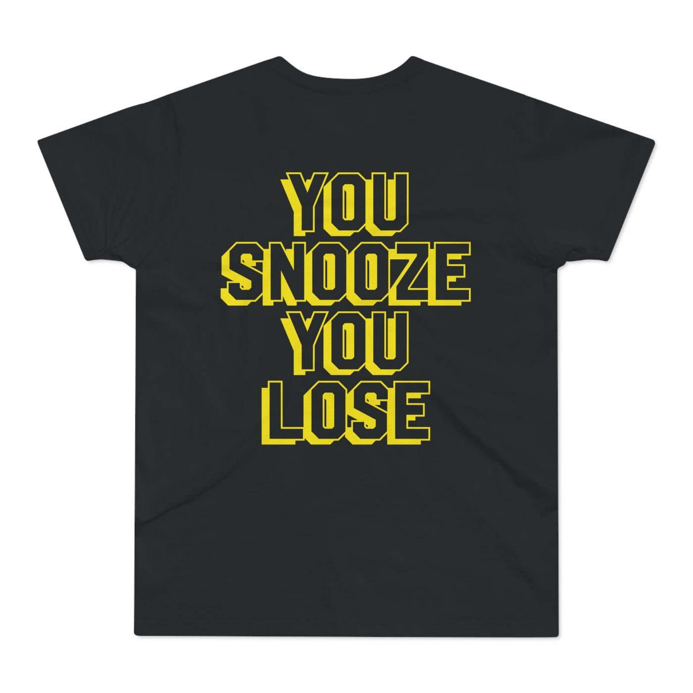 You Snooze You Lose Shirt